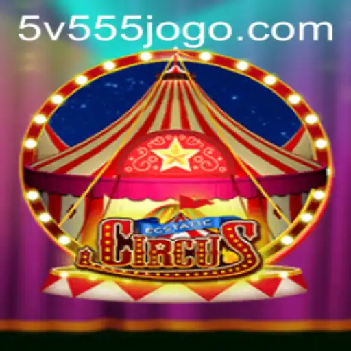 EcstaticCircus: A Journey Through the Enchanting World of 5V555.COM