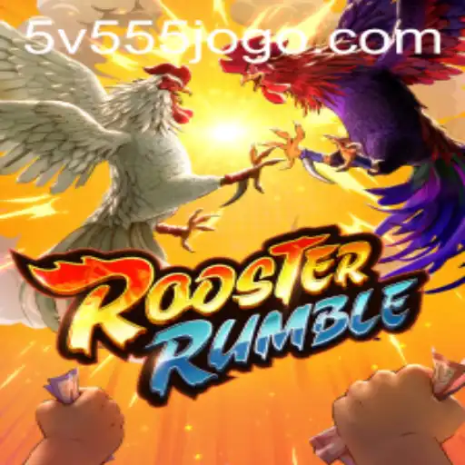 Exploring the Exciting World of RoosterRumble and 5V555.COM